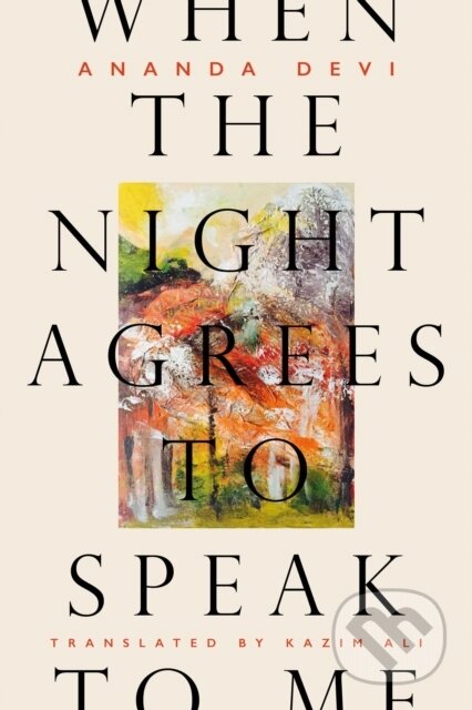 Kniha When the Night Agrees to Speak to Me