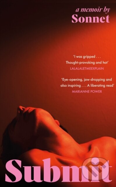 Submit (The electrifying secret memoir of a submissive that everyone is talking about) - kniha z kategorie Humanitní a společenské vědy