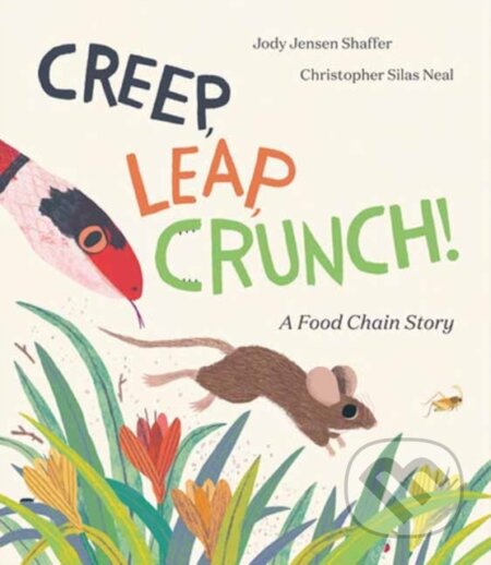 Kniha: Creep, Leap, Crunch! A Food Chain Story (Jody Jensen Shaffer). Knopf Books for Young Readers, 2023