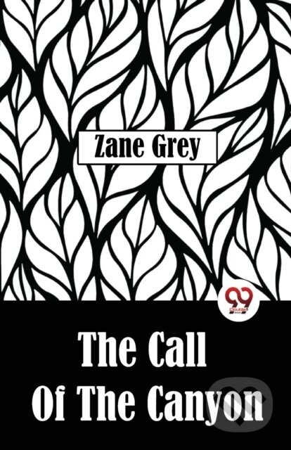 Kniha: The Call of the Canyon (Zane Grey). , 2023