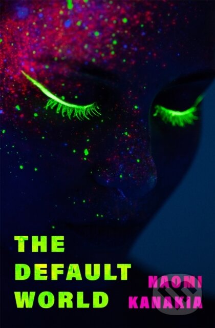 Kniha: The Default World (Naomi Kanakia). , 2024