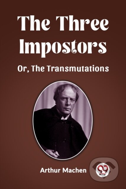 Kniha: The Three ImpostorsOr, The Transmutations (Edition2023) (Arthur Machen). , 2024