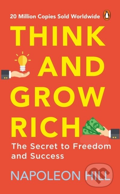 Kniha: Think and Grow Rich (PREMIUM PAPERBACK, PENGUIN INDIA) (Napoleon Hill). Penguin Books, 2021
