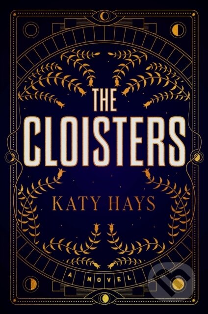 Cloisters (A Novel) - Katy Hays