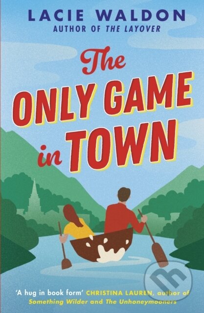 Kniha: The Only Game in Town (Lacie Walson). Piatkus, 2023