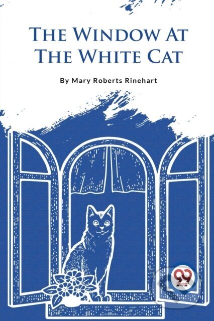 Kniha: The Window at the White Cat (Mary Roberts Rinehart). , 2023