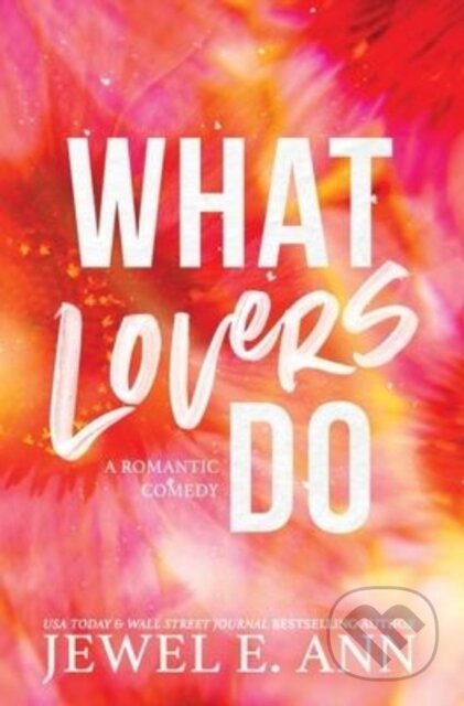 Kniha: What Lovers Do (Jewel E. Ann). , 2022