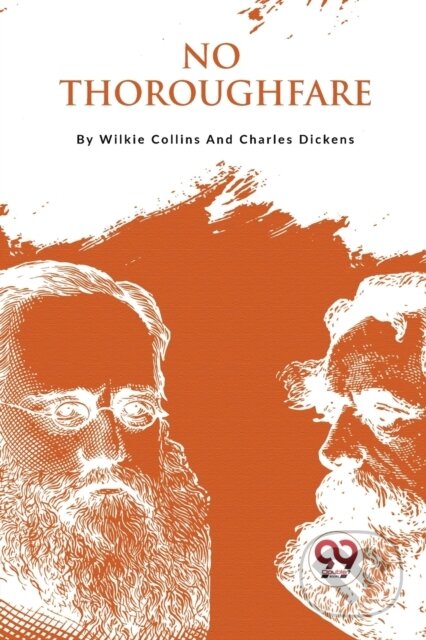 Kniha: No Thoroughfare (Charles Dickens a Wilkie Collins). , 2023
