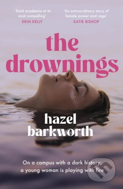 The Drownings (dark rivalries and darker legacies entwine in this addictive and gripping campus novel) - kniha z kategorie Společenská beletrie