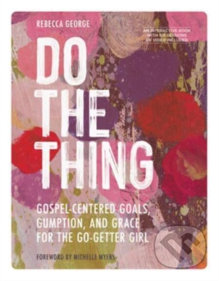 Kniha: Do the Thing - Includes Six-Session Video Series (Rebecca George). , 2023