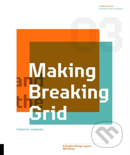 Kniha: Making and Breaking the Grid, Third Edition (Timothy Samara). Rockport, 2023