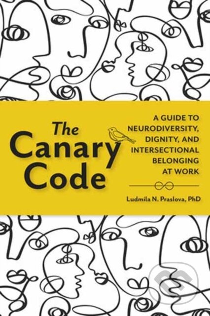 Kniha: The Canary Code (Ludmila Praslova). Berrett-Koehler Publishers, 2024