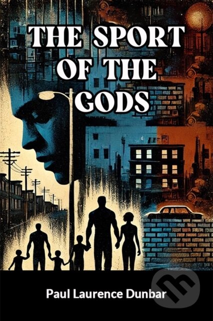 Kniha: The Sport of the Gods (Edition2024) (Paul Laurence Dunbar). , 2024