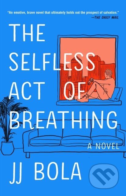 Selfless Act of Breathing (A Novel) - Jj Bola - kniha z kategorie Společenská beletrie