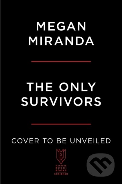 Kniha: Only Survivors (Megan Miranda). , 2023