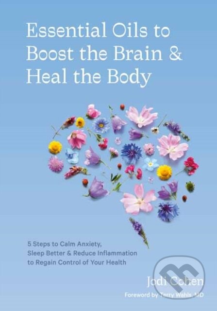 Essential Oils to Boost the Brain and Heal the Body - kniha z kategorie Zdraví a životní styl