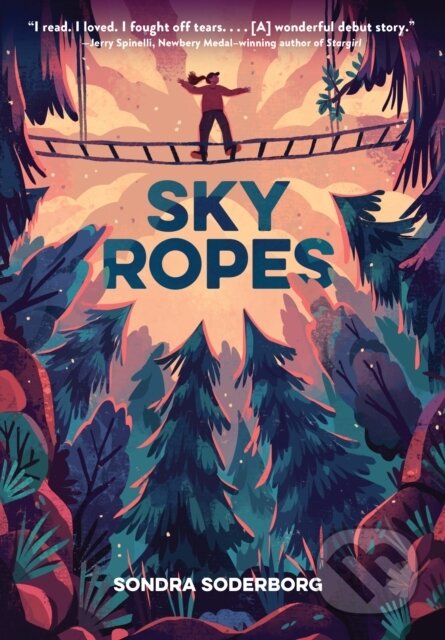 Kniha: Sky Ropes (Sondra Soderborg). Chronicle Books, 2023