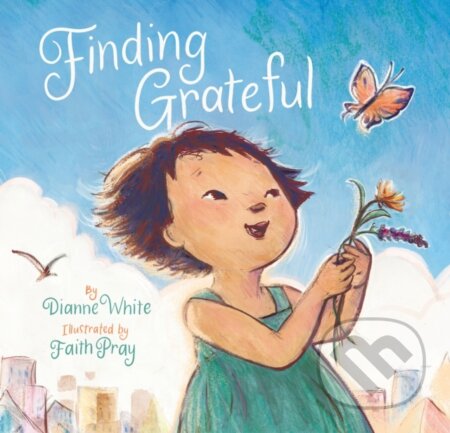 Finding Grateful - Dianne White - kniha z kategorie Pro děti