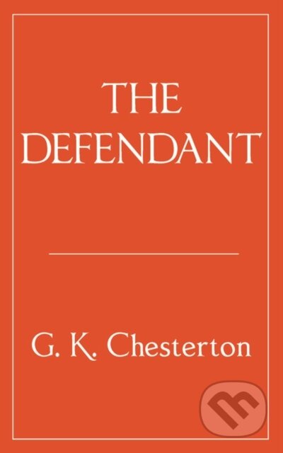 Kniha: The Defendant (G. K. Chesterton). , 2025