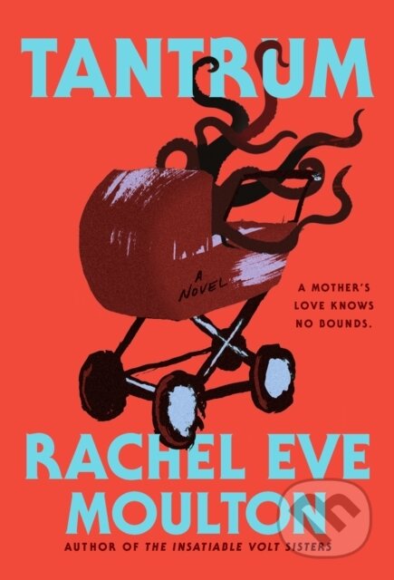 Tantrum - Rachel Eve Moulton - kniha z kategorie Horory