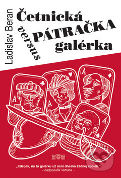 Četnická pátračka versus galérka - Ladislav Beran, J&M Písek, 2007