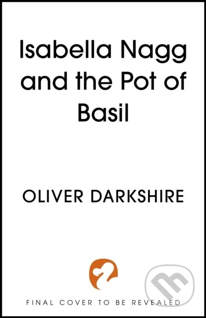 Isabella Nagg and the Pot of Basil (A delightfully witty cosy fantasy for lovers of Pratchett) - kniha z kategorie Společenská beletrie