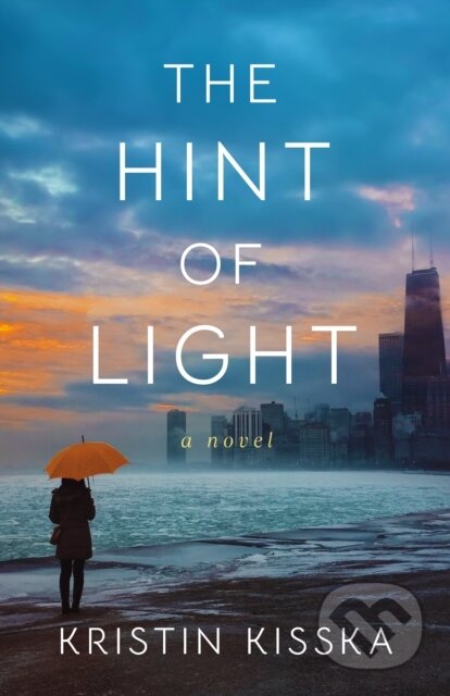 Kniha: The Hint of Light (Kristin Kisska). Lake Union Publishing, 2023