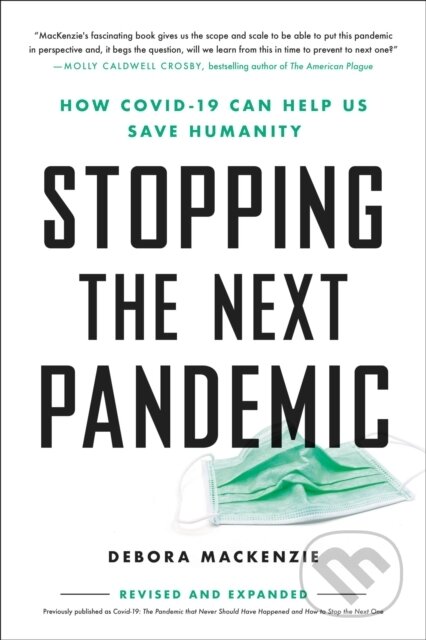 Kniha: Stopping the Next Pandemic : How Covid-19 Can Help Us Save Humanity (Debora Mackenzie). , 1900