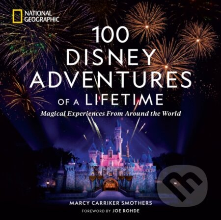 Kniha 100 Disney Adventures of a Lifetime