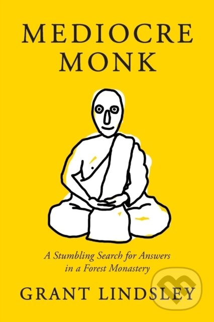 Kniha: Mediocre Monk (Grant Lindsley). , 2023
