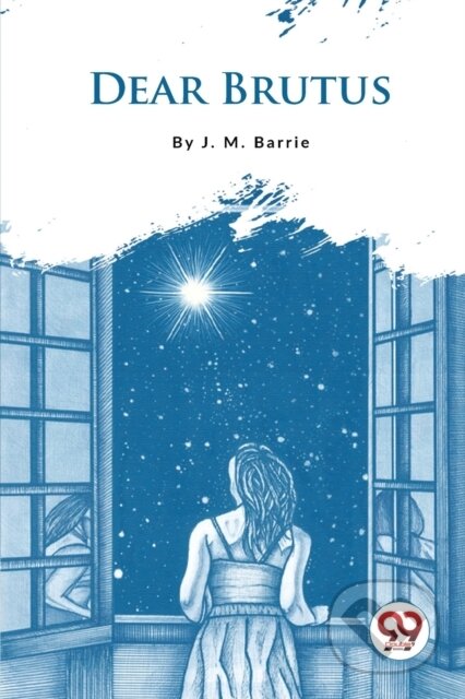 Kniha: Dear Brutus (J. M. Barrie). , 2023