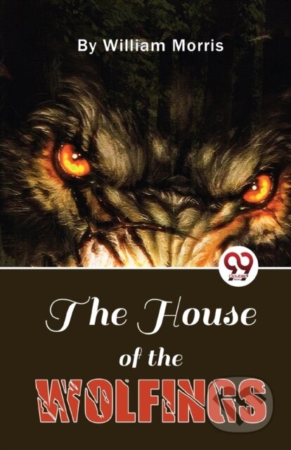 Kniha: The House of the Wolfings (William Morris). , 2023