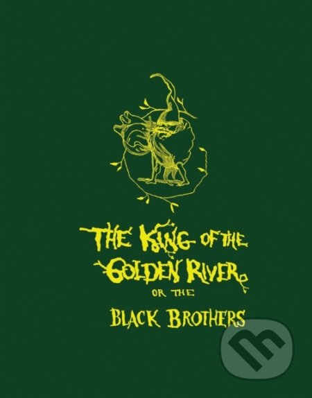 Kniha: The King of the Golden River or the Black Brothers (John Ruskin). , 2025