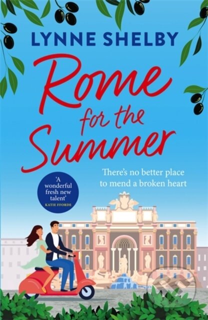 Rome for the Summer (A feel-good, escapist summer romance about finding love and following your heart) - kniha z kategorie Romantika