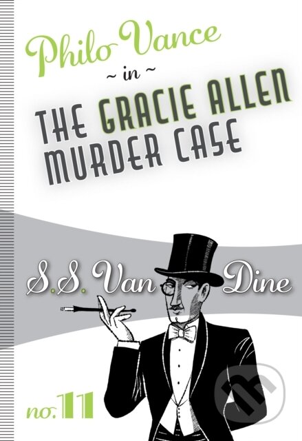 Kniha: The Gracie Allen Murder Case (S.S. Dine Van). , 2021