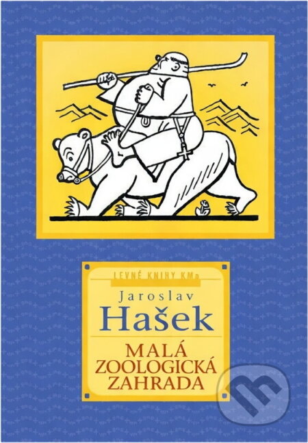 Kniha: Malá zoologická zahrada (Jaroslav Hašek). , 2001