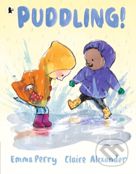 Kniha: Puddling! (Emma Perry). Walker books, 2022