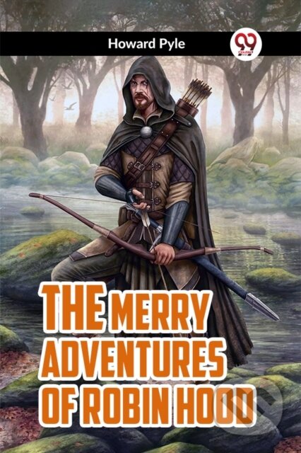Kniha: THE MERRY ADVENTURES OF ROBIN HOOD (Edition2023) (Howard Pyle). , 2023