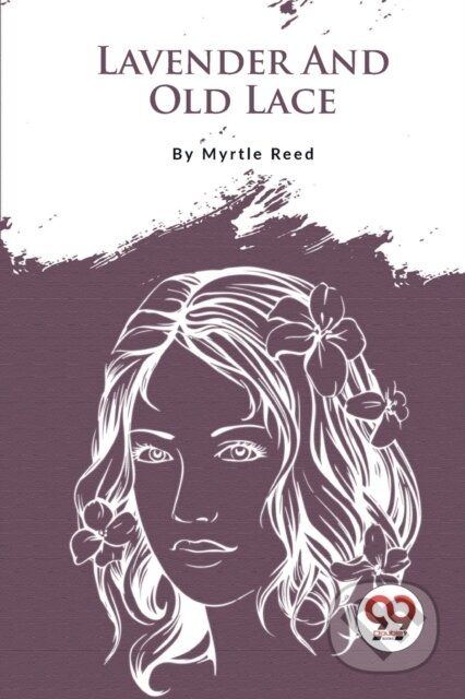 Kniha: Lavender and Old Lace (Myrtle Reed). , 2023