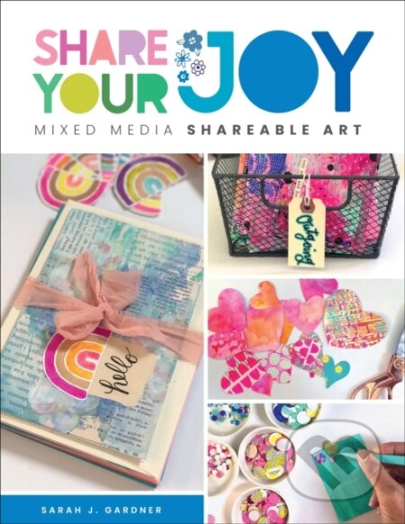 Kniha: Share Your Joy (Sarah J. Gardner). , 2023