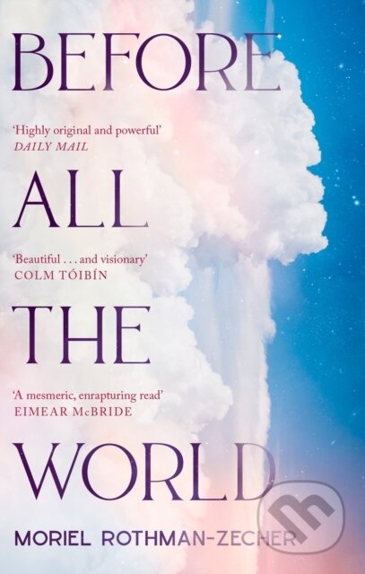 Kniha: Before All The World (Moriel Rothman-Zecher). Corsair, 2024