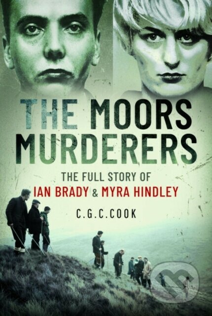 Kniha: The Moors Murderers (Chris Cook). , 2025