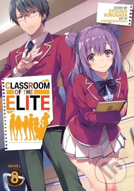 Kniha: Classroom of the Elite (Light Novel) Vol. 8 (Syougo Kinugasa). Seven Seas, 2021