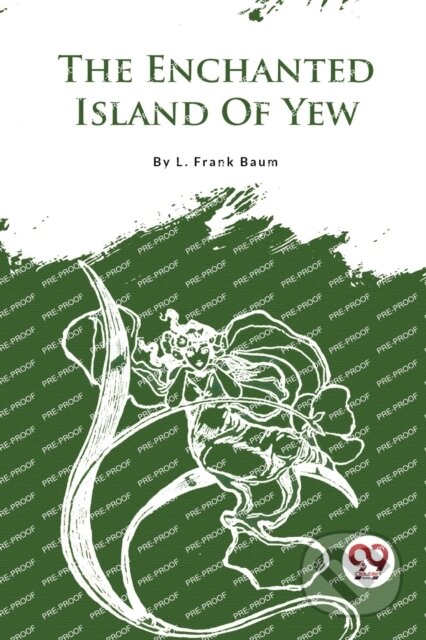 Kniha: The Enchanted Island of Yew (L. Frank Baum). , 2023