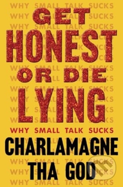 Kniha: Get Honest or Die Lying (To Be Confirmed Atri). , 2024