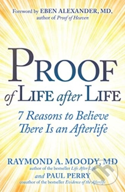 Kniha: Proof of Life after Life (Paul Perry a Raymond Moody). , 2023