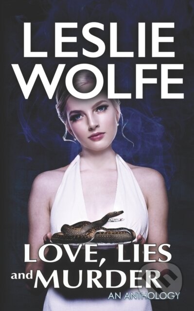 Kniha: Love, Lies and Murder (Leslie Wolfe). , 2021