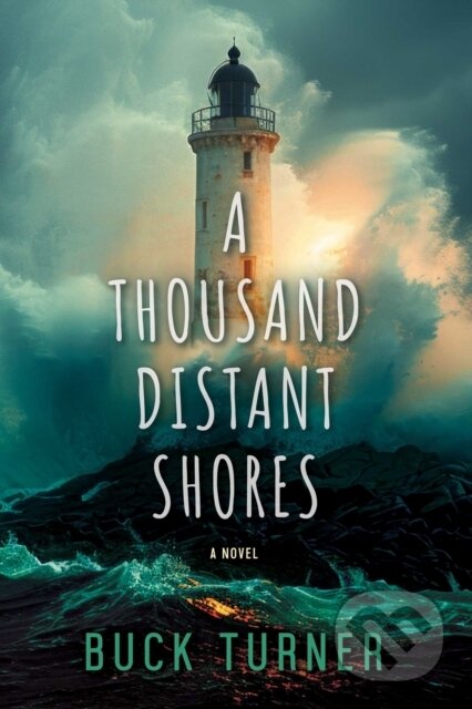 Kniha: A Thousand Distant Shores (Buck Turner). , 2025