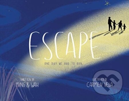 Escape: One Day We Had to Run