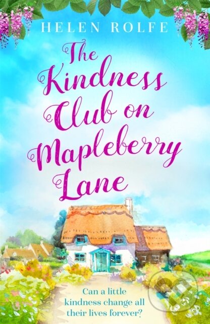 Kniha: The Kindness Club on Mapleberry Lane (Helen Rolfe). Orion, 2021